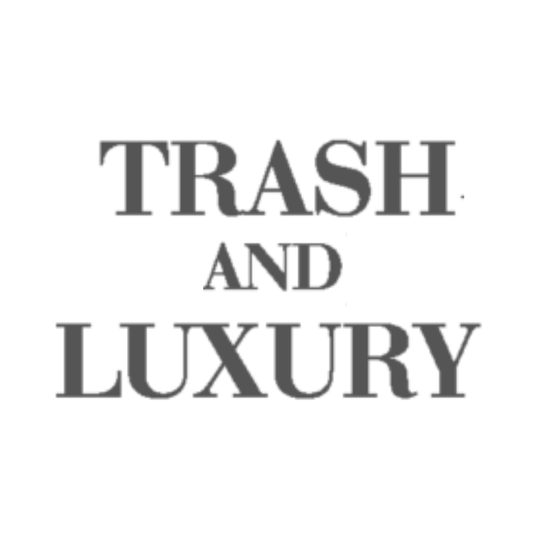 Trash and Luxury